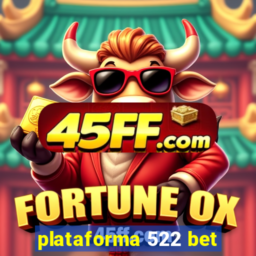 plataforma 522 bet